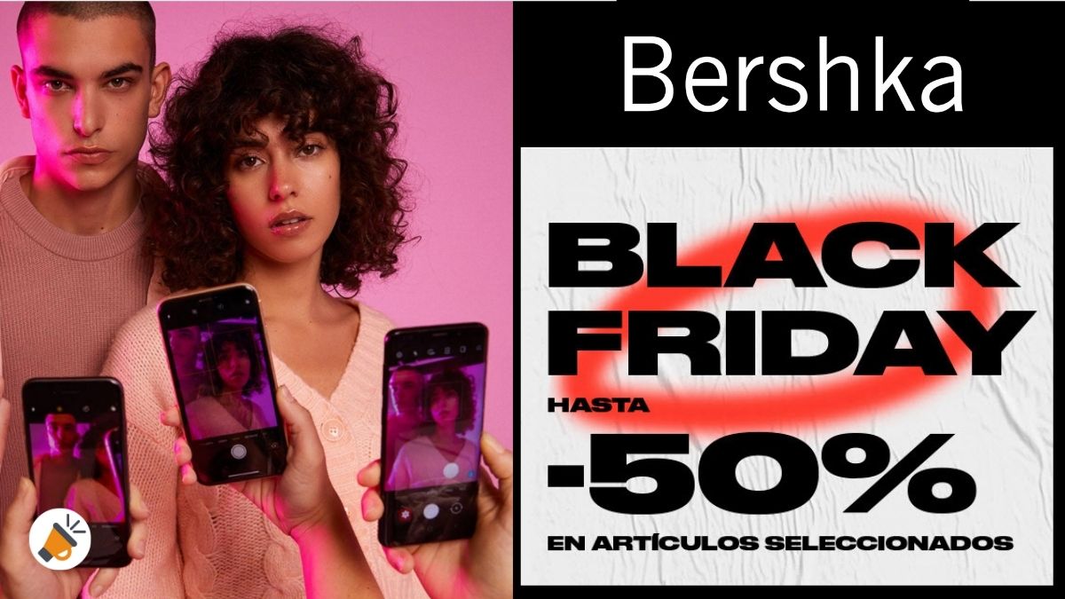 BLACK FRIDAY BERSHKA Hasta El 50 En Art culos Seleccionados BLACK FRIDAY BERSHKA Hasta El 50 En Art culos Seleccionados